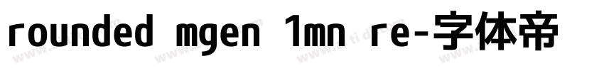 rounded mgen 1mn re字体转换